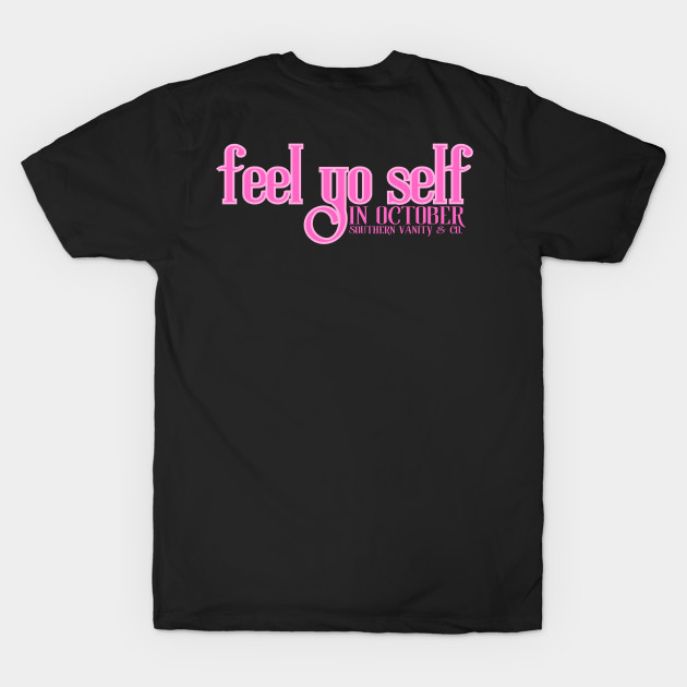 Feel Yo Self by SouthernVanityByJillyan